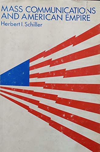 9780813314396: Mass Communications And American Empire: Second Edition, Updated (Critical Studies in Communication and in the Cultural Industries)