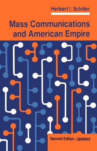 Beispielbild fr Mass Communications And American Empire: Second Edition, Updated (Critical Studies in Communication and in the Cultural Industries) zum Verkauf von HPB-Red