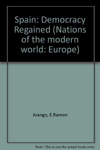 Spain: Democracy Regained, Second Edition (Nations of the Modern World : Europe)