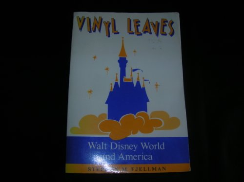 9780813314730: Vinyl Leaves: Walt Disney World And America (Institutional Structures of Feeling)