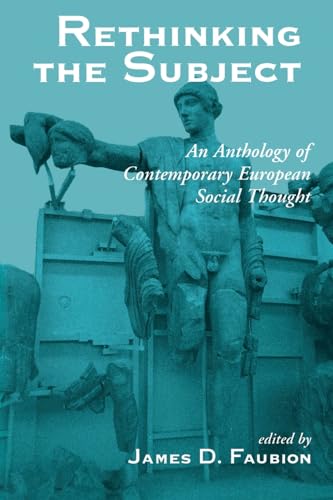 Rethinking the Subject: An Anthology of Contemporary European Social Thought