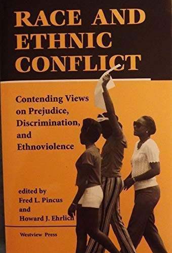 Stock image for Race and Ethnic Conflict. Contending Views on Prejudice, Discrimination, and Ethnoviolence for sale by Valley Books