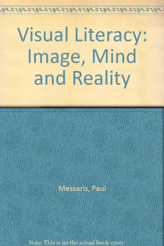 Imagen de archivo de Visual Literacy : Image, Mind, and Reality a la venta por Better World Books: West