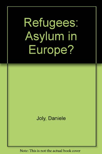 Refugees: Asylum In Europe? (9780813317359) by Joly, Daniele; Nettleton, Clive; Poulton, Hugh