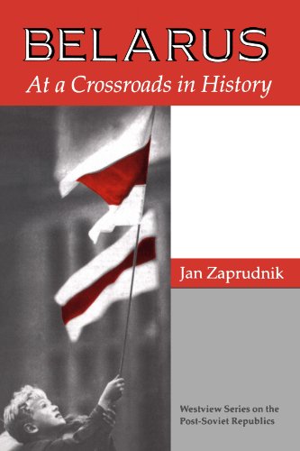 9780813317946: Belarus: At A Crossroads In History (Westview Series on the Post-Soviet Republics)