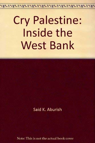 Beispielbild fr Cry Palestine: Inside the West Bank zum Verkauf von ThriftBooks-Dallas