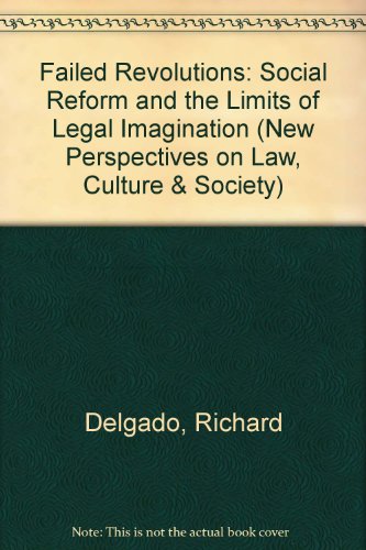 Beispielbild fr Failed Revolutions : Social Reform and the Limits of Legal Imagination zum Verkauf von Better World Books: West