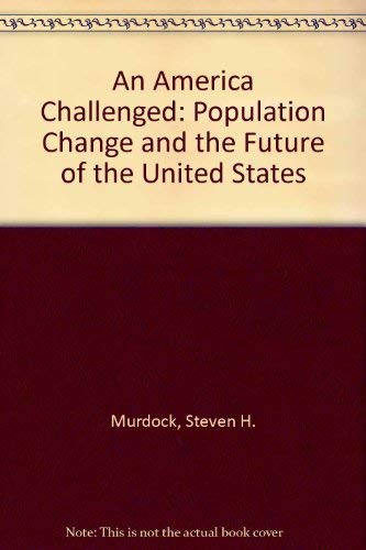Stock image for An America Challenged: Population Change and the Future of the United States for sale by Zubal-Books, Since 1961