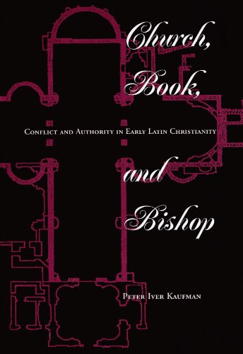 Beispielbild fr Church, Book, and Bishop : Conflict and Authority in Early Latin Christianity zum Verkauf von Better World Books
