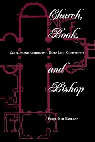 Imagen de archivo de Church, Book, and Bishop: Conflict and Authority in Early Latin Christianity a la venta por Montana Book Company