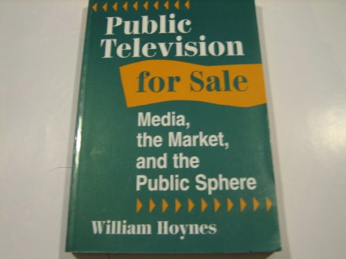 Beispielbild fr Public Television for Sale : Media, the Market and the Public Sphere zum Verkauf von Better World Books