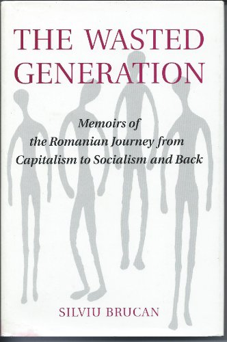 The Wasted Generation : Memoirs of the Journey from Capitalism to Socialism and Back