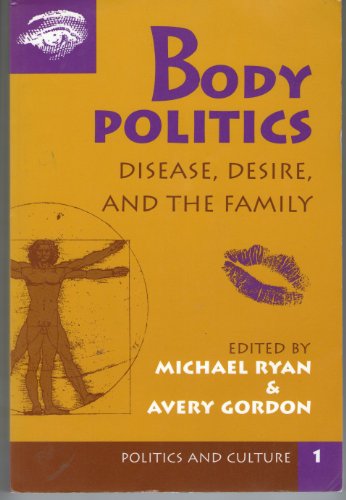Stock image for Body Politics: Disease, Desire, And The Family (Politics and Culture) for sale by Phatpocket Limited
