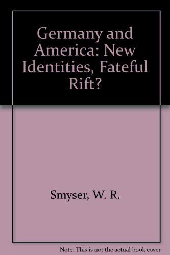 Stock image for Germany and America: New Identities, Fateful Rift? for sale by Eryops Books