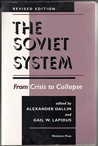 Beispielbild fr The Soviet System: From Crisis To Collapse zum Verkauf von WorldofBooks