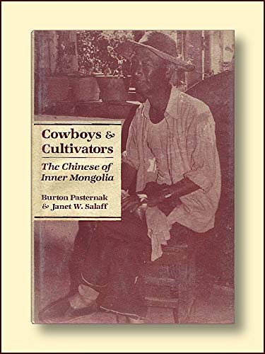 Beispielbild fr Cowboys And Cultivators: The Chinese Of Inner Mongolia zum Verkauf von BooksRun