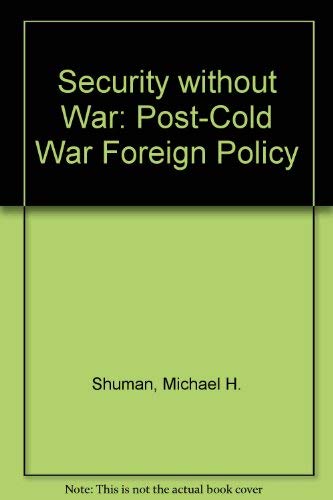 Stock image for Security Without War: A Post-cold War Foreign Policy for sale by Irish Booksellers