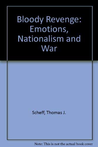 9780813319087: Bloody Revenge: Emotions, Nationalism, And War