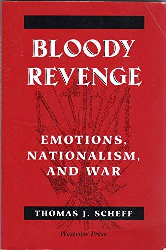 9780813319094: Bloody Revenge: Emotions, Nationalism, And War