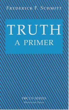 Stock image for Truth : A Primer for sale by Better World Books