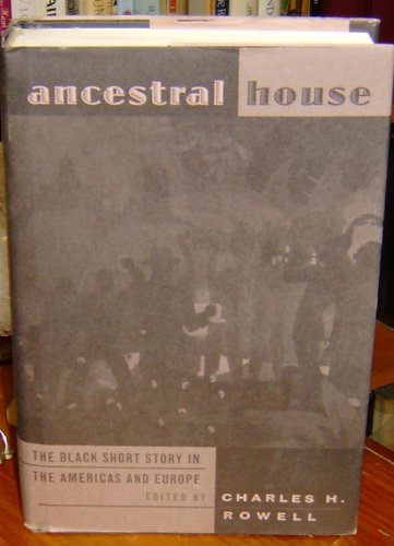 Beispielbild fr Ancestral House : The Black Short Story in the Americas and Europe zum Verkauf von Better World Books