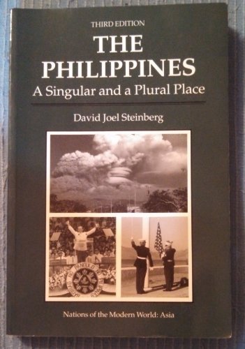 Beispielbild fr The Philippines: A Singular And A Plural Place, Third Edition (Nations of the Modern World : Asia) zum Verkauf von Wonder Book
