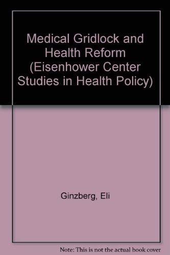 Medical Gridlock and Health Reform