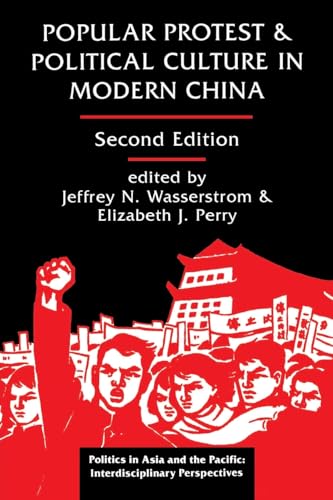 Beispielbild fr Popular Protest And Political Culture In Modern China: Second Edition (Politics in Asia and the Pacific) zum Verkauf von Books From California