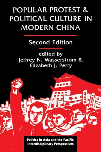 Stock image for Popular Protest And Political Culture In Modern China: Second Edition (Politics in Asia & the Pacific) for sale by More Than Words