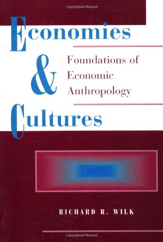 9780813320588: Economies And Cultures: Foundations Of Economic Anthropology