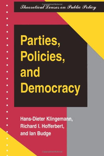 Parties, Policies, And Democracy (Theoretical Lenses on Public Policy) (9780813320694) by Klingemann, Hans-dieter; Hofferbert, Richard; Budge, Ian