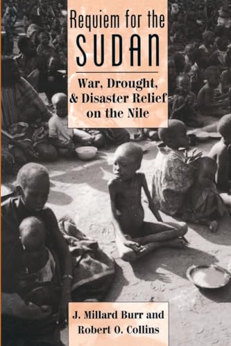 Stock image for Requiem For The Sudan: War, Drought, And Disaster Relief On The Nile for sale by Wonder Book