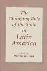 Beispielbild fr Changing Role of the State in Latin America zum Verkauf von Better World Books