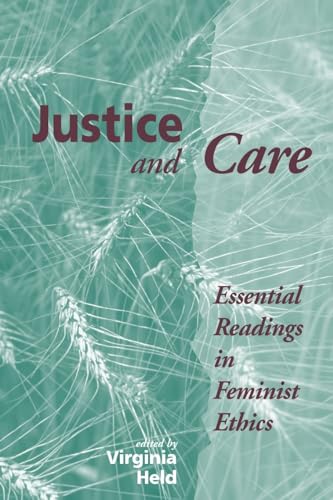 Justice And Care: Essential Readings In Feminist Ethics (9780813321622) by Held, Virginia