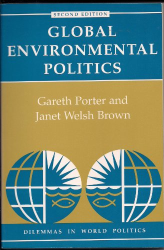 Stock image for Global Environmental Politics: Second Edition (Dilemmas in World Politics) for sale by Montclair Book Center