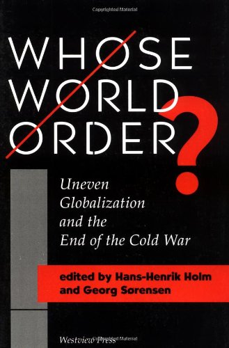 Stock image for Whose World Order? : Uneven Globalization and the End of the Cold War for sale by Better World Books: West