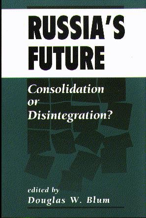 Beispielbild fr Russia's Future: Consolidation or Disintegration? zum Verkauf von Anybook.com