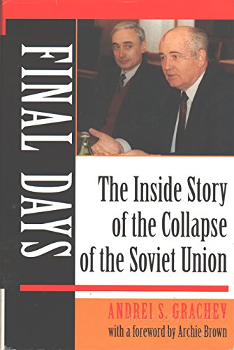 Imagen de archivo de Final Days : The Inside Story of the Collapse of the Soviet Union a la venta por Better World Books