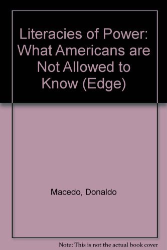 Imagen de archivo de Literacies Of Power: What Americans Are Not Allowed To Know a la venta por HPB-Red