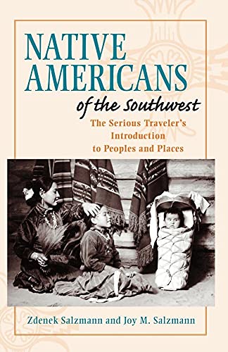 Imagen de archivo de Native Americans of the Southwest: The Serious Traveler's Introduction To Peoples and Places a la venta por -OnTimeBooks-