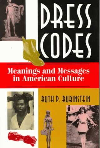 Stock image for Dress Codes: Meanings And Messages In American Culture for sale by SecondSale