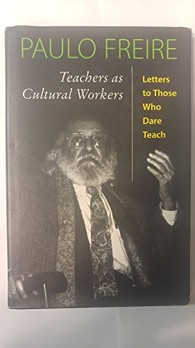Stock image for Teachers As Cultural Workers: Letters To Those Who Dare Teach (Edge. Critical Studies in Educational Theory) for sale by GF Books, Inc.