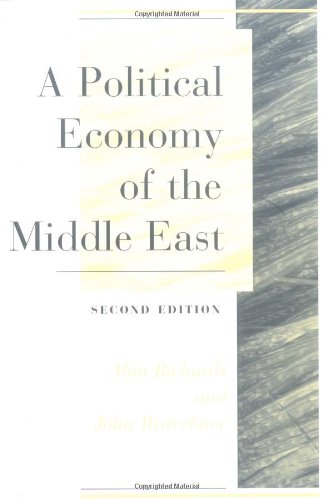 A Political Economy Of The Middle East 2E: Second Edition (9780813324111) by Richards, Alan