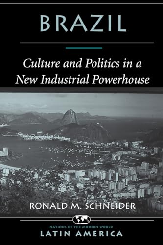 9780813324371: Brazil: Culture And Politics In A New Industrial Powerhouse (Nations of the Modern World - Latin America)
