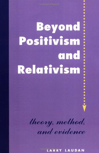 Stock image for Beyond Positivism And Relativism: Theory, Method, And Evidence for sale by GF Books, Inc.