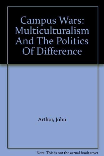 Imagen de archivo de Campus Wars: Multiculturalism And The Politics Of Difference a la venta por BOOK2BUY