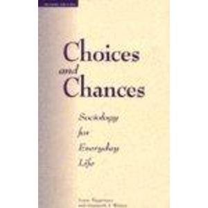 Beispielbild fr Choices and Chances: Sociology for Everyday Life, Second Edition zum Verkauf von ThriftBooks-Dallas