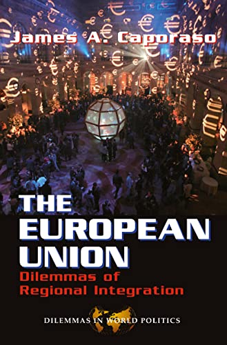 9780813325828: The European Union: Dilemmas Of Regional Integration