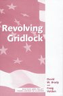 Stock image for Revolving Gridlock: Politics And Policy From Carter To Clinton (Transforming American Politics) for sale by Colewood Books