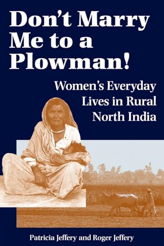 Beispielbild fr Don't Marry Me To A Plowman!: Women's Everyday Lives In Rural North India zum Verkauf von WorldofBooks